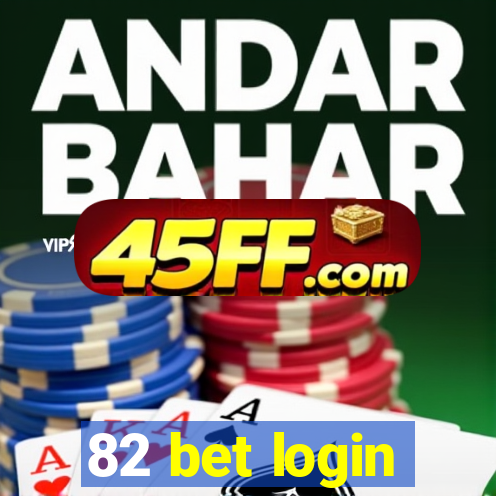 82 bet login